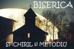 Biserica Sfintii CHIRIL si MEDODIU